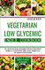 Vegetarian Low Glycemic Index Cookbook