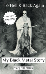 To Hell and Back Again: Part I: My Black Metal Story