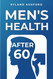 Men's Health After 60