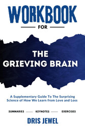 Workbook For The Grieving Brain