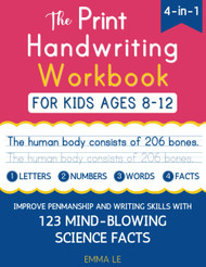 The Print Handwriting Workbook for Kids Ages 8-12