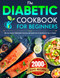 The Diabetic Cookbook for Beginners