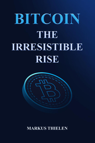 Bitcoin: The Irresistible Rise