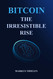 Bitcoin: The Irresistible Rise