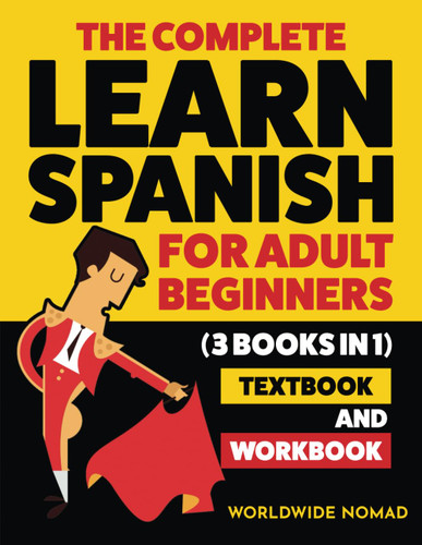 The Complete Learn Spanish For Adult Beginners Book