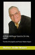 A Man Without God Is On His Own: The life of Evangelist and Pastor