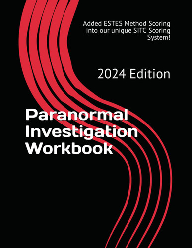 Paranormal Investigation Workbook: 2024 Edition