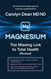 Magnesium: The Missing Link to Total Health
