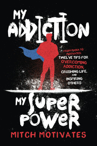 My Addiction My Superpower