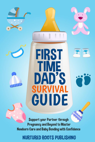 First-Time Dad's Survival Guide