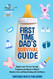First-Time Dad's Survival Guide