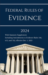 Federal Rules of Evidence 2024: with Statutory Supplement