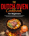 The Dutch Oven Cookbook for Beginners