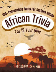 African Trivia for 12 Year Olds