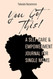 YOU GOT THIS!: A Self-Care & Empowerment Journal for Single Moms