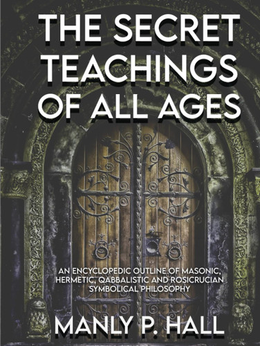 The Secret Teachings of All Ages