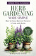 Sprouting Wisdom: Herb Gardening Made Simple: How to Grow Harvest