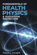 Fundamentals of Health Physics & Radiation Protection