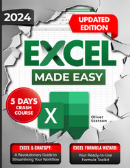 Excel Made Easy: Effortlessly Master Fundamentals Formulas and