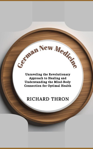 German New Medicine: Unraveling the Revolutionary Approach to Healing