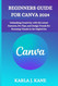 BEGINNERS GUIDE FOR CANVA 2024