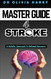 Master Guide for Stroke: a Holistic Approach to Recovery Master Guide for Stroke: a Holistic Approach to Recovery