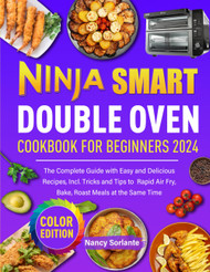 Ninja Smart Double Oven Cookbook for Beginners 2024