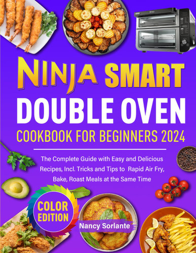 Ninja Smart Double Oven Cookbook for Beginners 2024