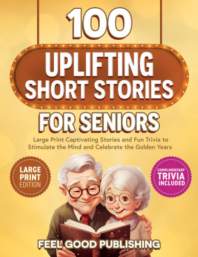 100 Uplifting Short Stories for Seniors
