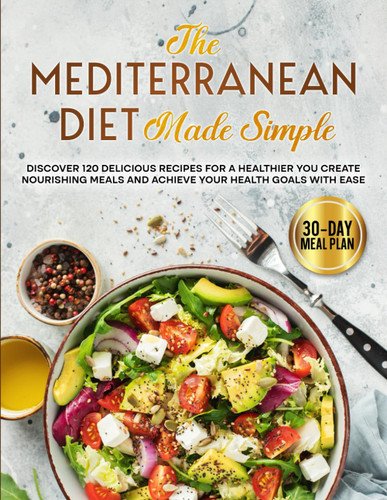 The Mediterranean Diet Made Simple