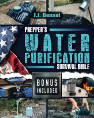 Prepper's Water Purification Survival Bible