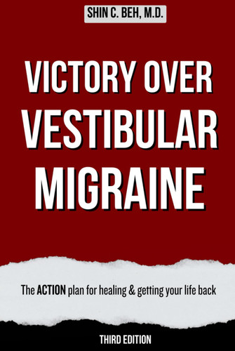 Victory Over Vestibular Migraine: The ACTION Plan for Healing &