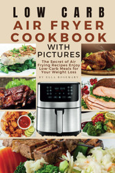 Low Carb Air Fryer Cookbook with Pictures