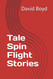 Tale Spin Flight Stories