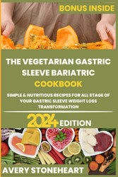 Vegetarian Gastric Sleeve Bariatric cookbook all stages