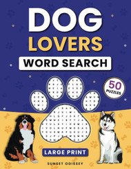 Dog Lovers Word Search for Adults Large Print