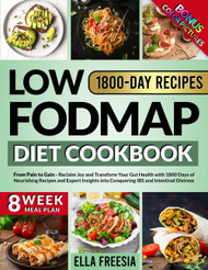 Low FODMAP Diet Cookbook - From Pain to Gain