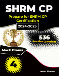 SHRM CP exam prep 2024-2025 Prepare for SHRM certification with these