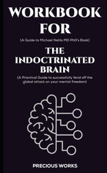 Workbook for The Indoctrinated brain by Michael Nehls MD PhD