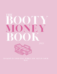 The Booty Money Book: Keep in your bag while you get in your bag