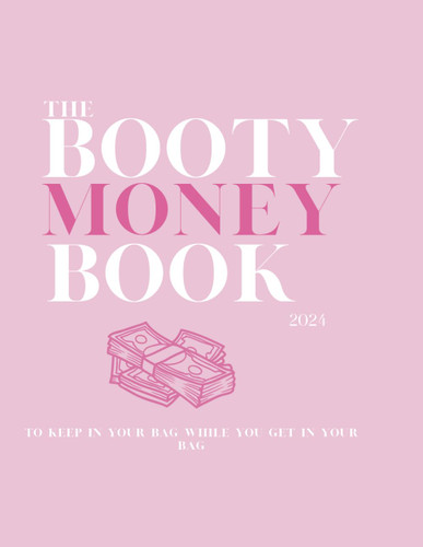 The Booty Money Book: Keep in your bag while you get in your bag