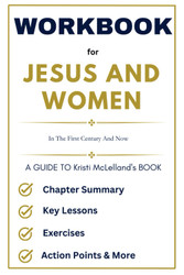 Workbook for Jesus and Women: In the First Century and Now: A Guide