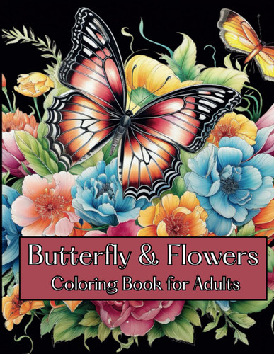 Butterfly & Flowers Coloring Book for Adults