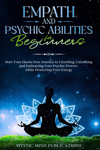Empath and Psychic Abilities for Beginners