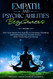 Empath and Psychic Abilities for Beginners