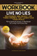 Workbook For Live No Lies