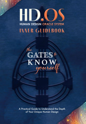 HD.OS: Human Design Oracle System: The Gates to Know Yourself - Inner