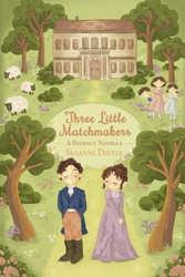Three Little Matchmakers: A Regency Novella