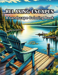 Relaxing Escapes: A Landscape Coloring Book for Teens and Adults for