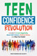 Teen Confidence Revolution